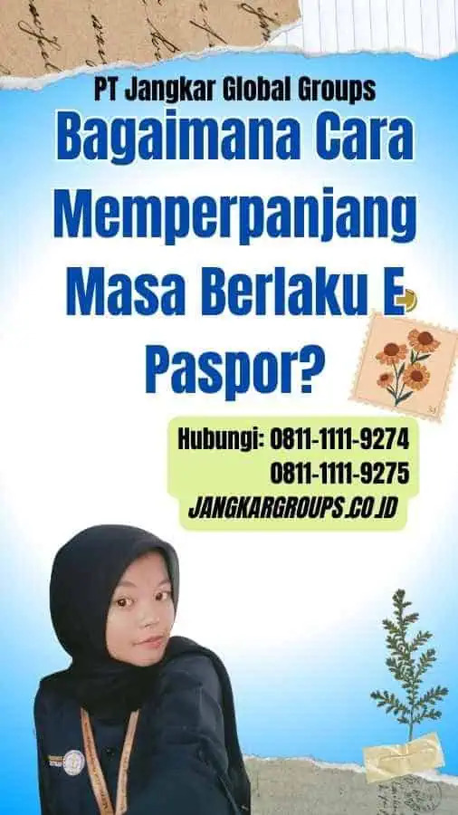 Bagaimana Cara Memperpanjang Masa Berlaku E Paspor