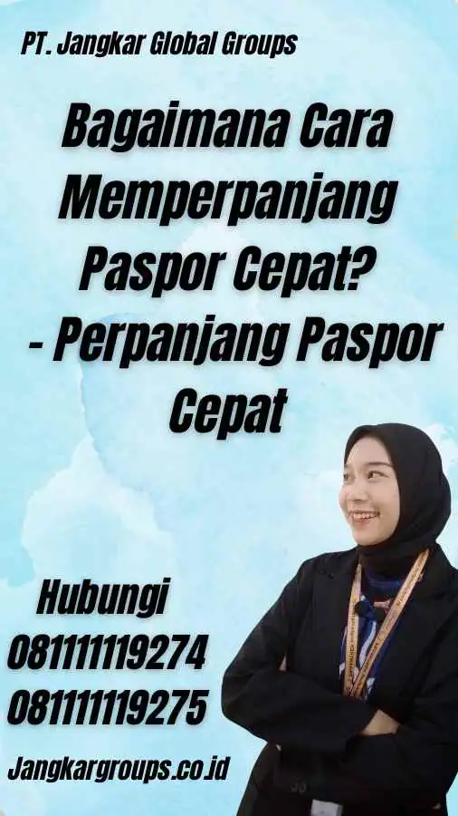 Bagaimana Cara Memperpanjang Paspor Cepat? - Perpanjang Paspor Cepat