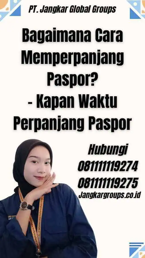 Bagaimana Cara Memperpanjang Paspor? - Kapan Waktu Perpanjang Paspor