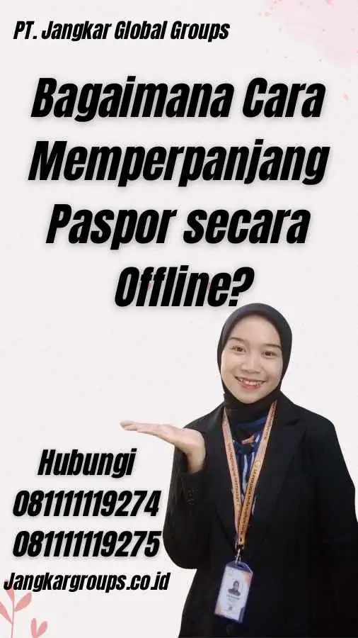 Bagaimana Cara Memperpanjang Paspor secara Offline?