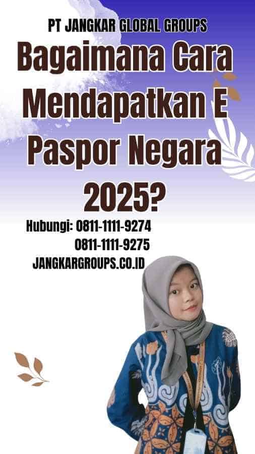 Bagaimana Cara Mendapatkan E Paspor Negara 2025