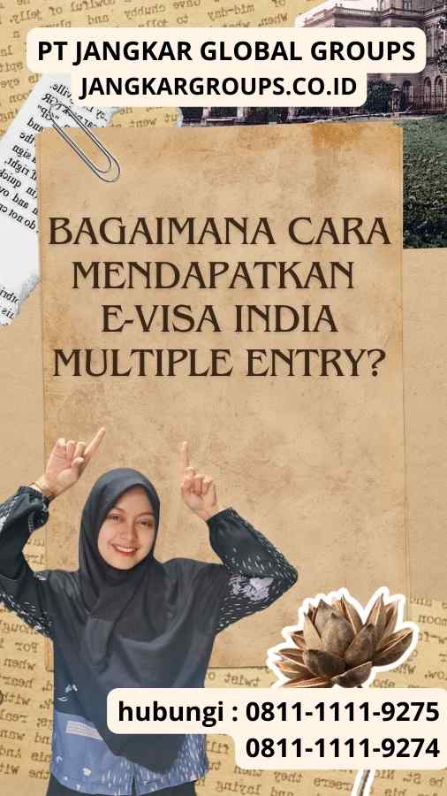 Bagaimana Cara Mendapatkan E-Visa India Multiple Entry?