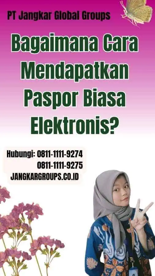 Bagaimana Cara Mendapatkan Paspor Biasa Elektronis