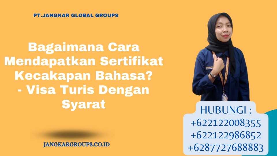 Bagaimana Cara Mendapatkan Sertifikat Kecakapan Bahasa - Visa Turis Dengan Syarat