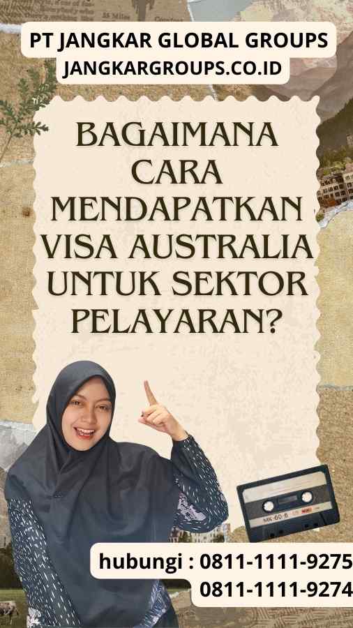 Bagaimana Cara Mendapatkan Visa Australia untuk Sektor Pelayaran?