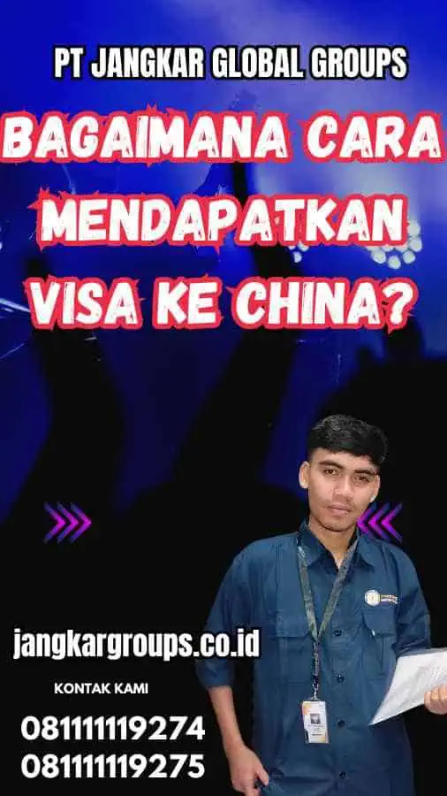 Bagaimana Cara Mendapatkan Visa ke China?