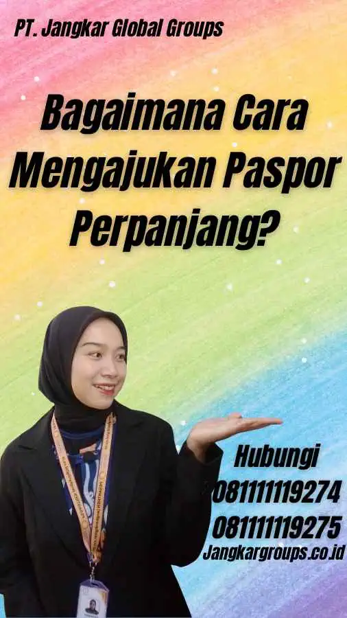 Bagaimana Cara Mengajukan Paspor Perpanjang?