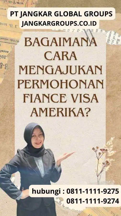 Bagaimana Cara Mengajukan Permohonan Fiance Visa Amerika?