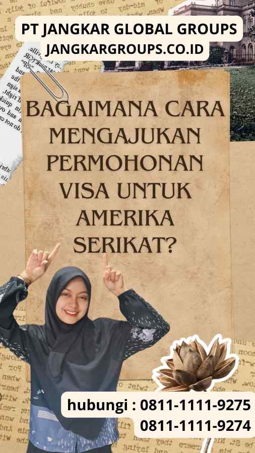 Bagaimana Cara Mengajukan Permohonan Visa untuk Amerika Serikat? : Braucht Man Eine Visa Für Amerika?