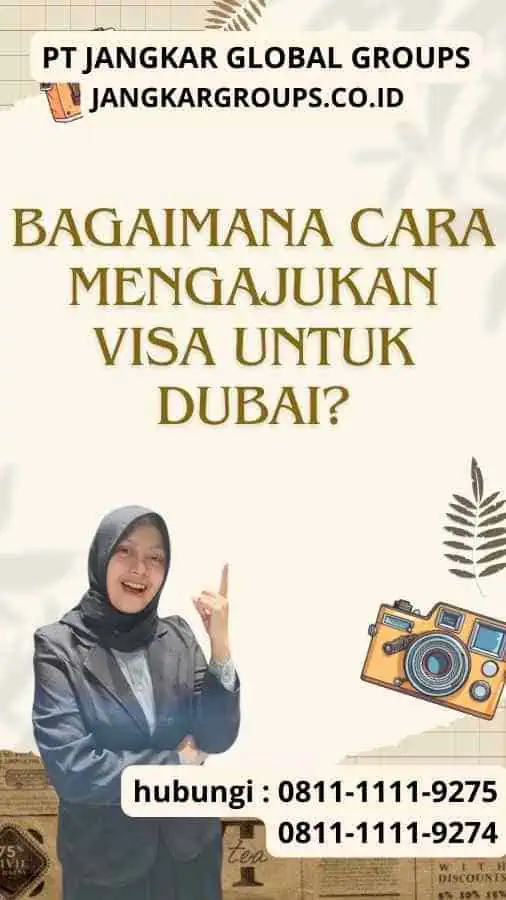 Bagaimana Cara Mengajukan Visa Untuk Dubai?