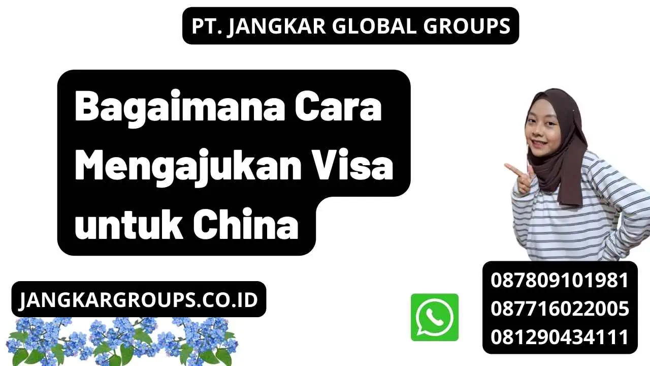 Bagaimana Cara Mengajukan Visa untuk China