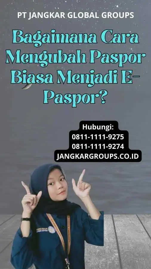 Bagaimana Cara Mengubah Paspor Biasa Menjadi E-Paspor