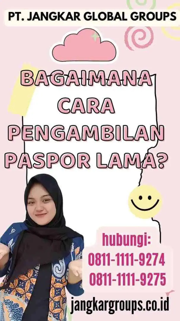 Bagaimana Cara Pengambilan Paspor Lama