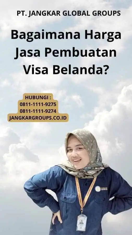 Bagaimana Harga Jasa Pembuatan Visa Belanda?