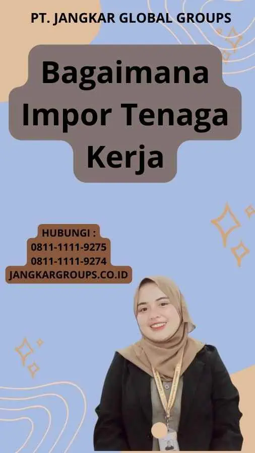 Bagaimana Impor Tenaga Kerja