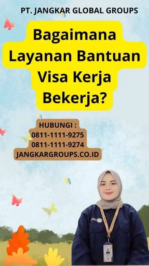 Bagaimana Layanan Bantuan Visa Kerja Bekerja?