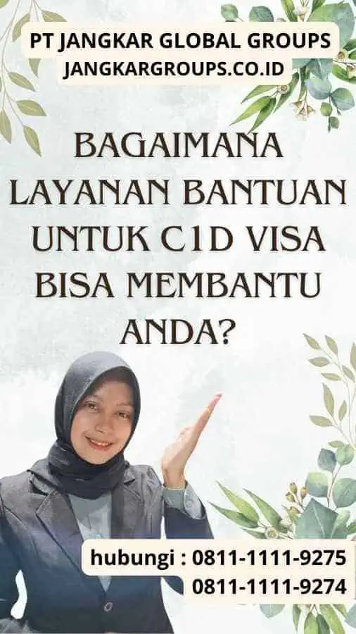 Bagaimana Layanan Bantuan untuk C1D Visa Bisa Membantu Anda?