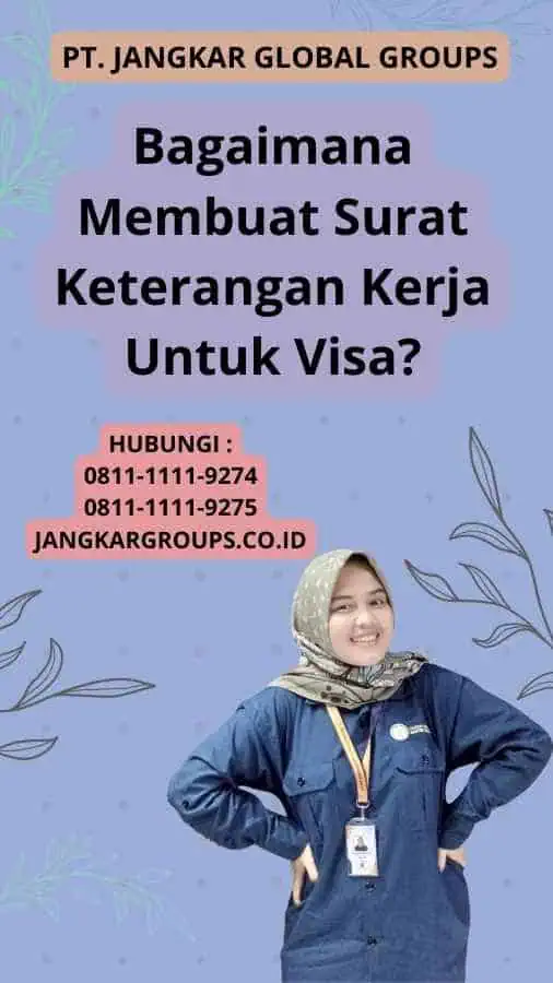 Bagaimana Membuat Surat Keterangan Kerja Untuk Visa?