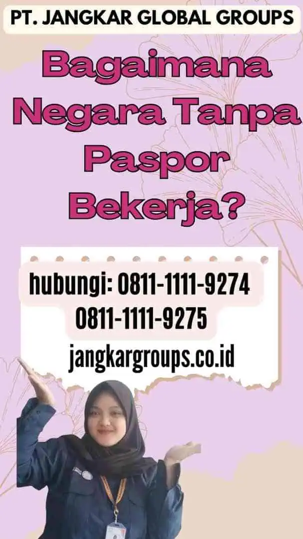 Bagaimana Negara Tanpa Paspor Bekerja