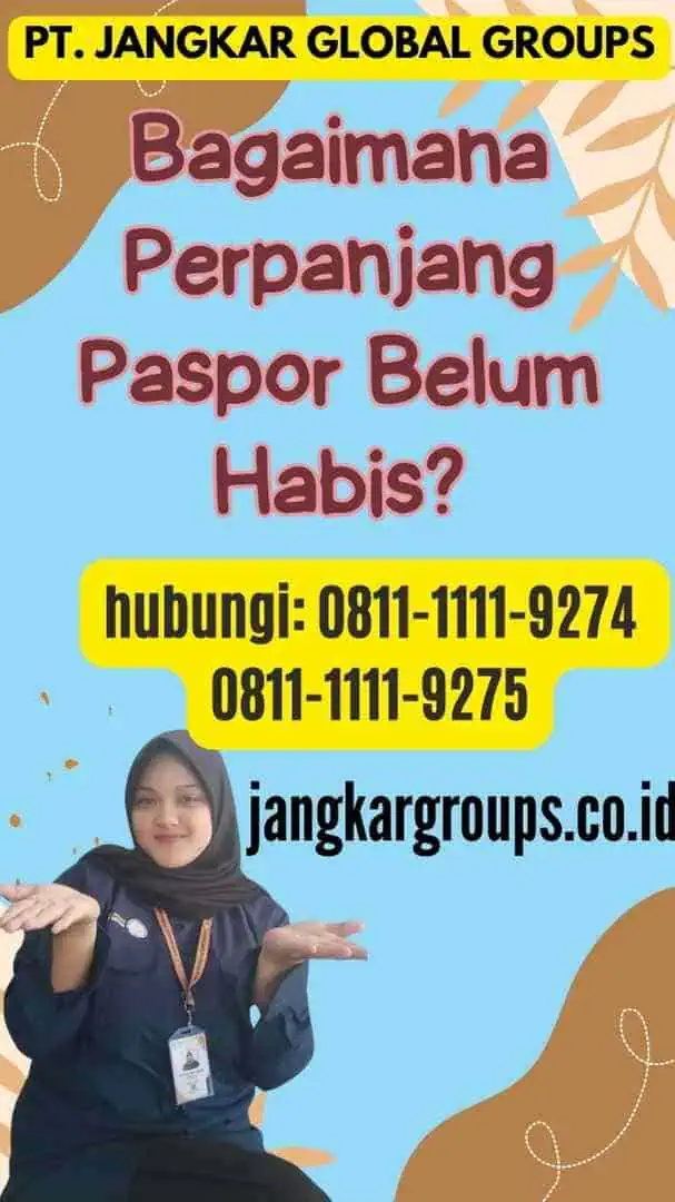 Bagaimana Perpanjang Paspor Belum Habis