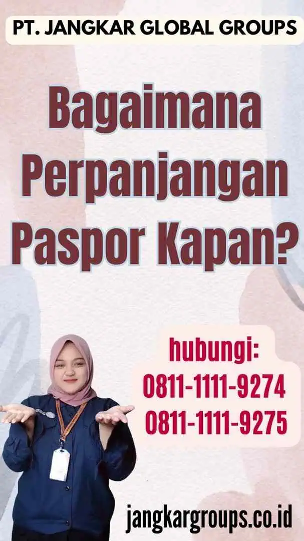 Bagaimana Perpanjangan Paspor Kapan