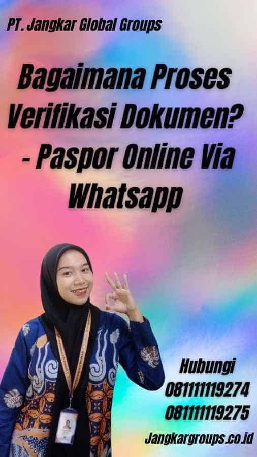 Bagaimana Proses Verifikasi Dokumen? - Paspor Online Via Whatsapp