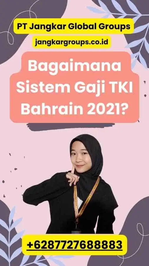 Bagaimana Sistem Gaji TKI Bahrain 2021?