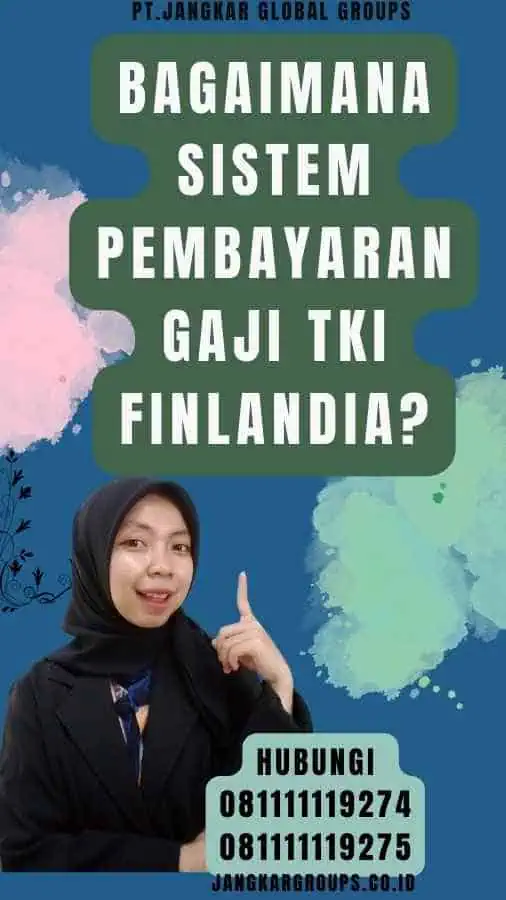 Bagaimana Sistem Pembayaran Gaji TKI Finlandia