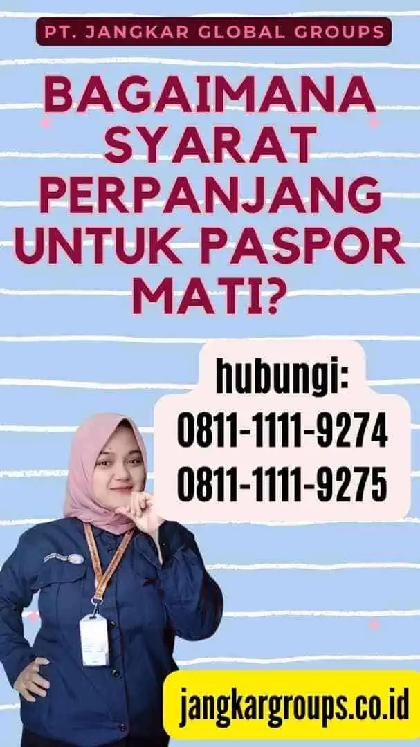 Bagaimana Syarat Perpanjang untuk Paspor Mati