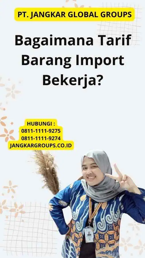 Bagaimana Tarif Barang Import Bekerja?