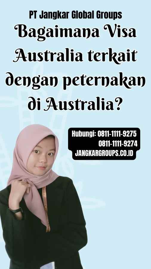 Bagaimana Visa Australia terkait dengan peternakan di Australia