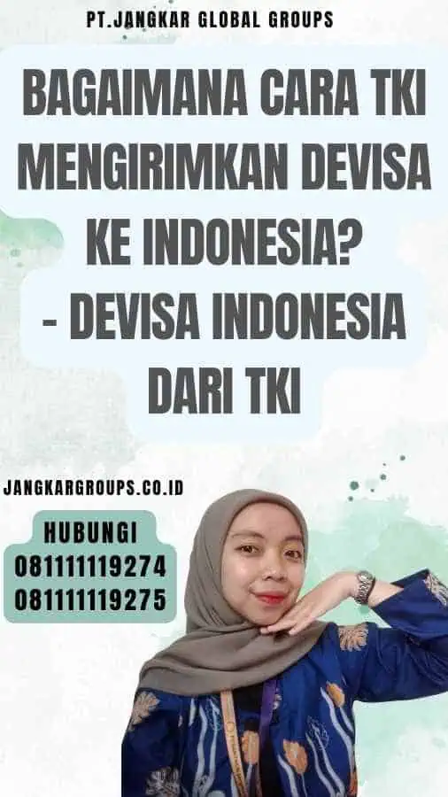 Bagaimana cara TKI mengirimkan devisa ke Indonesia - Devisa Indonesia Dari TKI