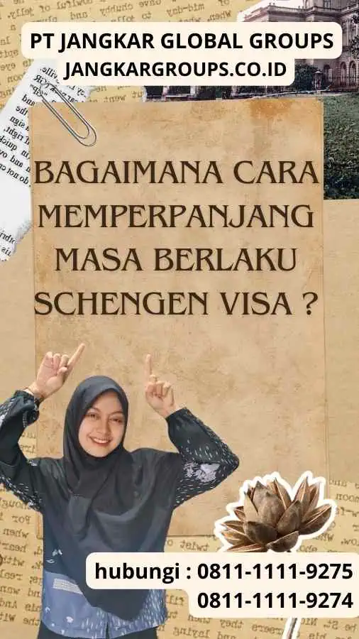 Bagaimana cara memperpanjang Masa Berlaku Schengen Visa ?