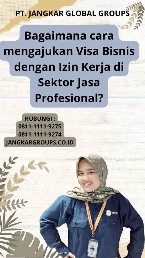 Bagaimana cara mengajukan Visa Bisnis dengan Izin Kerja di Sektor Jasa Profesional?