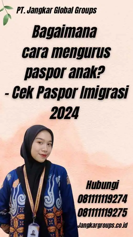 Bagaimana cara mengurus paspor anak? - Cek Paspor Imigrasi 2024