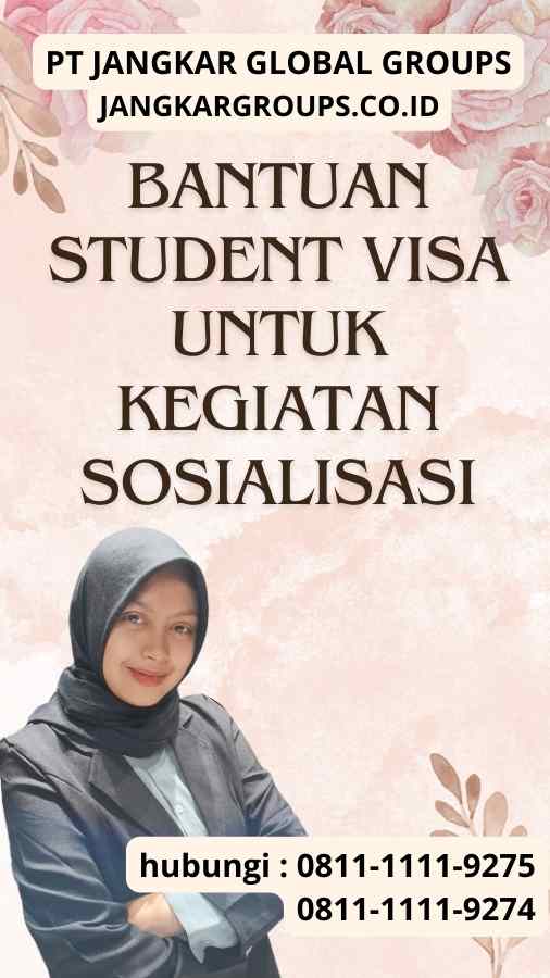 Bantuan Student Visa Untuk Kegiatan Sosialisasi