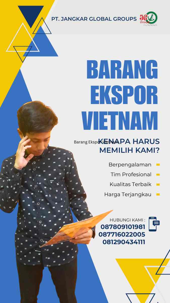 Barang Ekspor dan Impor Vietnam: Peran Penting