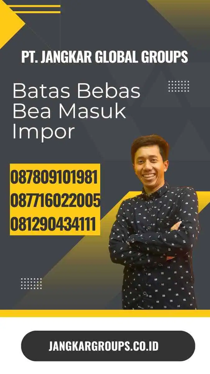 Batas Bebas Bea Masuk Impor