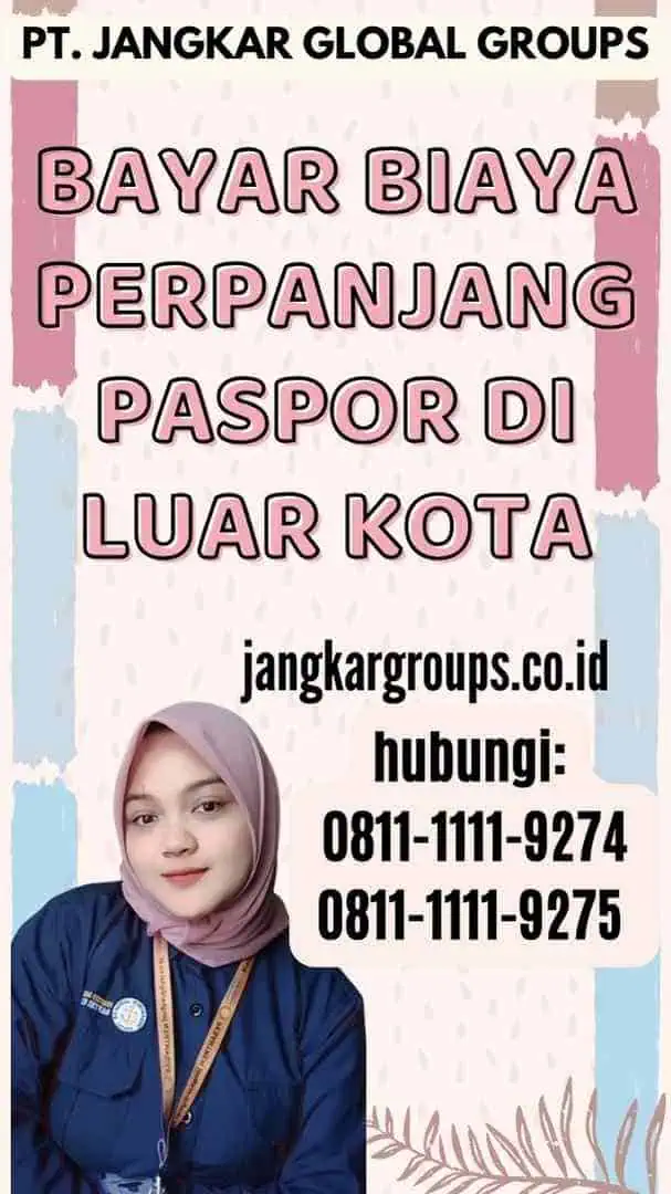 Bayar Biaya Perpanjang Paspor Di Luar Kota