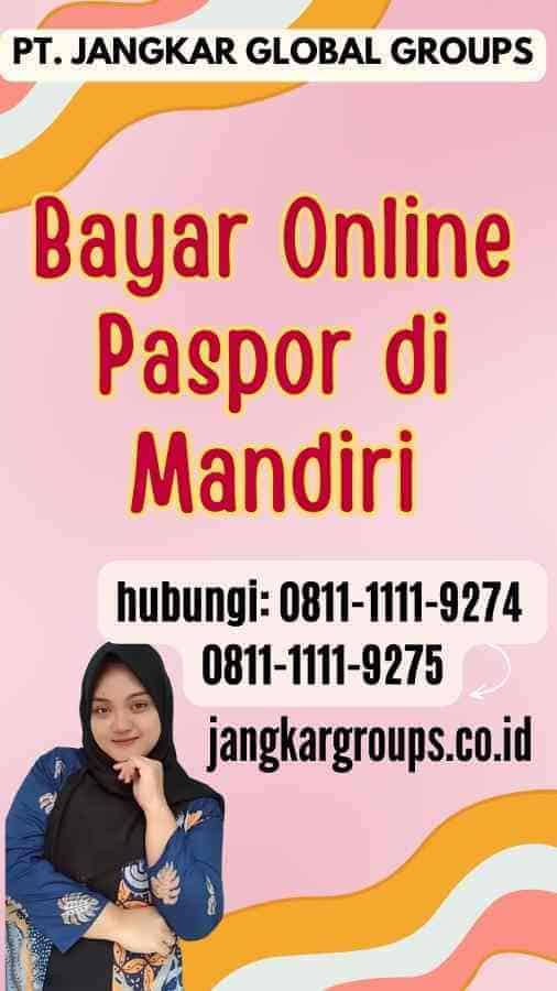 Bayar Online Paspor di Mandiri