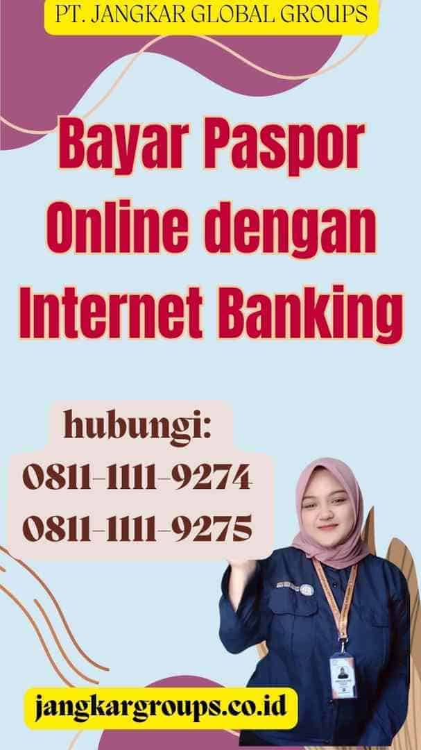 Bayar Paspor Online dengan Internet Banking