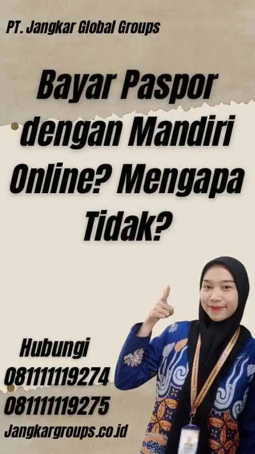 Bayar Paspor dengan Mandiri Online? Mengapa Tidak?