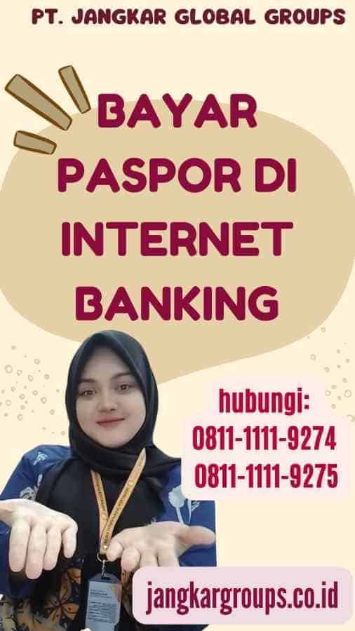 Bayar Paspor di Internet Banking