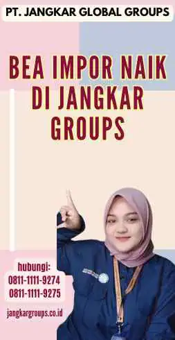 Bea Impor Naik di Jangkar Groups