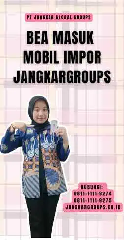 Bea Masuk Mobil Impor Jangkargroups