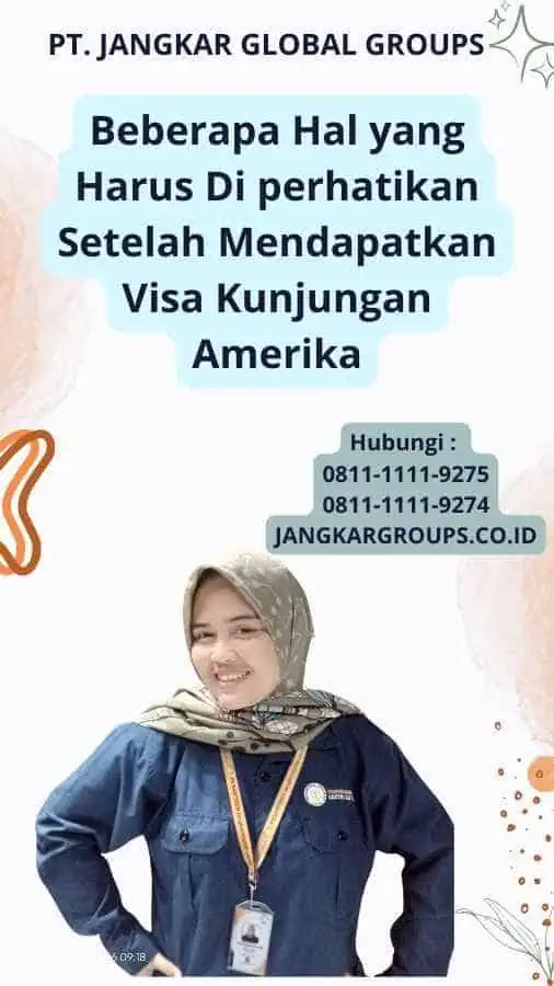 Beberapa Hal yang Harus Di perhatikan Setelah Mendapatkan Visa Kunjungan Amerika