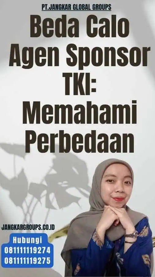 Beda Calo Agen Sponsor TKI Memahami Perbedaan