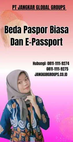 Beda Paspor Biasa Dan E-Passport