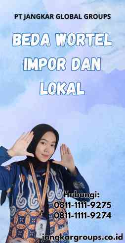 Beda Wortel Impor dan Lokal