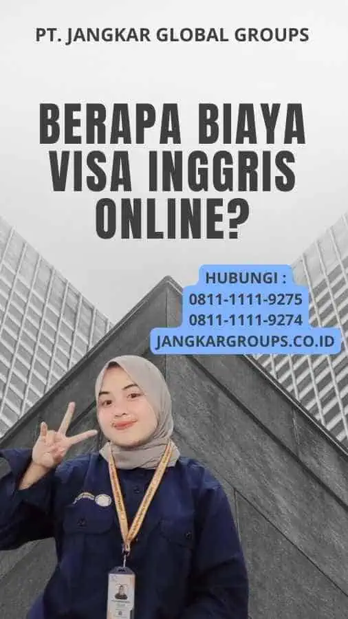 Berapa Biaya Visa Inggris Online?